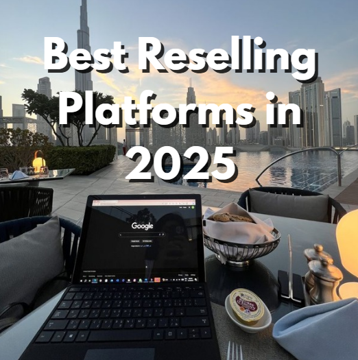 Best Reselling Platforms in 2025 FREE Guide